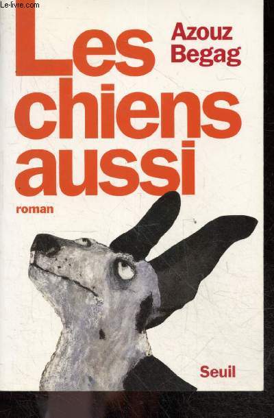 Les Chiens aussi - roman