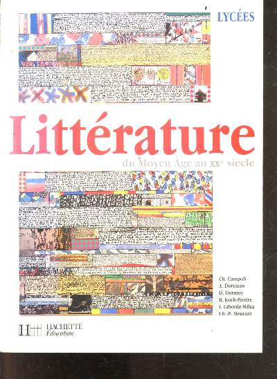 Litterature du Moyen Age au XXe siecle- - lyces - collection 