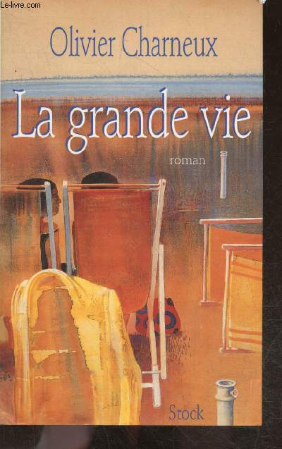 La grande vie - roman