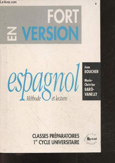 Fort en versions - espagnol, mthode et lecture - classes preparatoires 1er cycle universitaire
