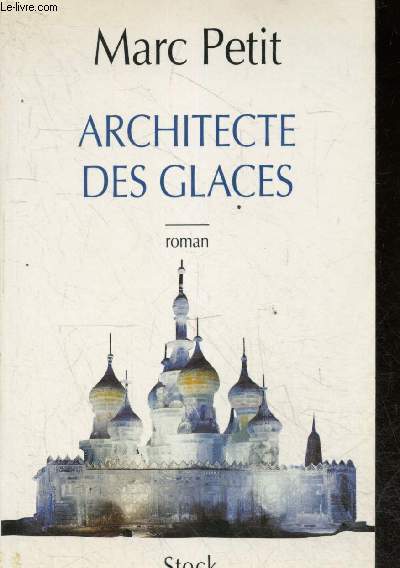 Architecte des glaces - roman