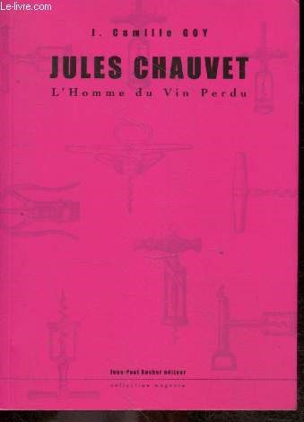 Jules Chauvet, L'homme du vin perdu - Collection Magenta