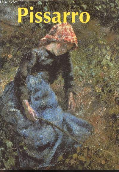 Camille Pissarro - Collection Les grands maitres - monographie illustree
