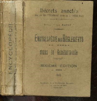 Encyclopedie des reglements en usage dans la gendarmerie - Decrets annotes des 10 septembre 1935 et 21 mai 1903 - 6e edition