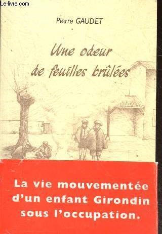 Une odeur de feuilles brulees - Collection D'ici et d'antan