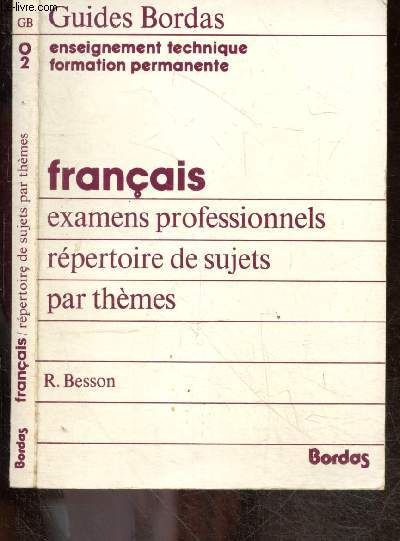 Guide Bordas - Francais - examens professionnels - repertoire de sujets par themes- enseignement technique formation permanente