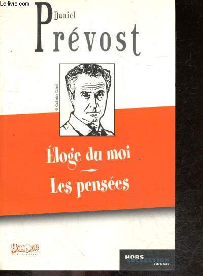 Eloge du moi et autres penses