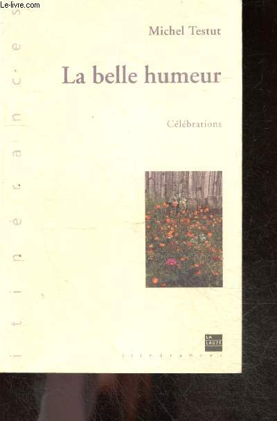 La belle humeur - Celebrations - Itinerances