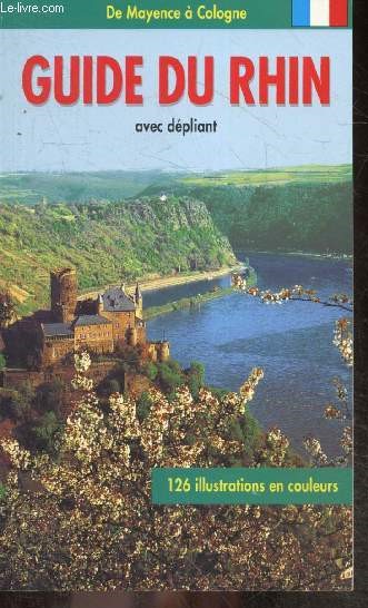 Guide du Rhin avec depliant - De Mayence Cologne