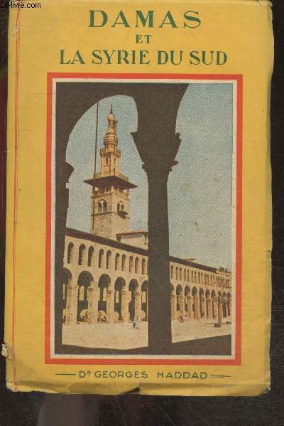 Damas et la Syrie du sud - description, histoire et guide touristique