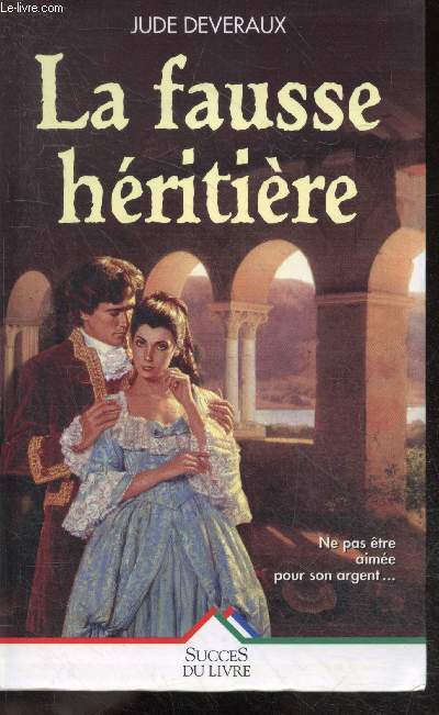 La Fausse Hritire - ne pas etre aimee pour son argent ...
