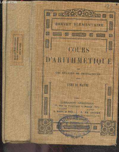 Cours d'arithmetique - Livre du maitre - Brevet elementaire - Par une reunion de professeur