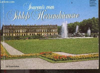 Souvenir vom schloss herrenchiemsee - 36 colorfotos - 4 sprachig - deutsch, english, francais, italiano