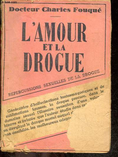 L'amour et la drogue, repercussions sexuelles de la drogue - Collection d'tudes psycho-sexuelles N21