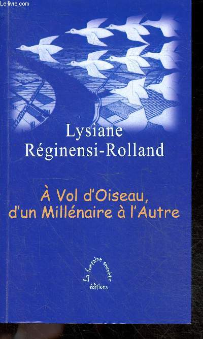  vol d'oiseau, d'un millnaire  l'autre