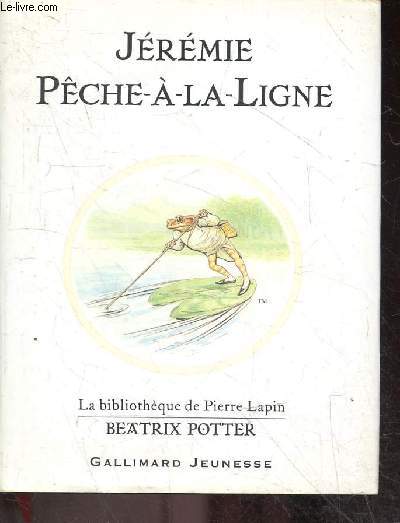 Jrmie Pche--la-Ligne - La bibliotheque de Pierre Lapin
