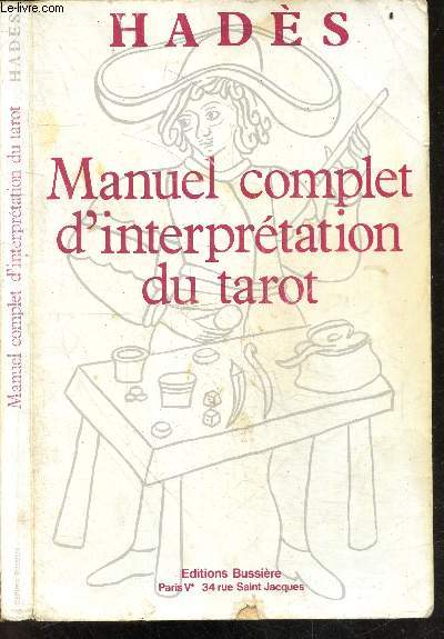 Manuel complet d'interpretation du tarot - 6e edition