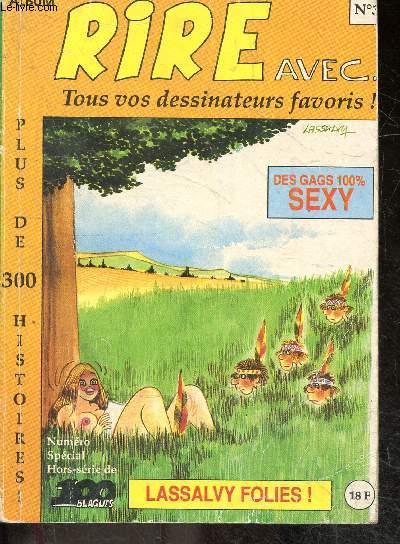 Rire avec ... tous vos dessinateurs favoris - album n3 : n33 et 34 - plus de 300 histoires - des gags 100% sexy - Lassalvy folies ! , le sport, les belges ...