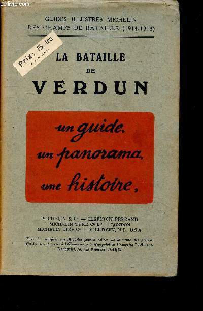 La bataille de Verdun - Guides illustres Michelin des champs de bataille (1914-1918) - un guide, un panorama, une histoire