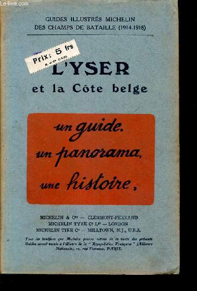 L'Yser et la cote belge - Guides illustres Michelin des champs de bataille (1914-1918) - un guide, un panorama, une histoire