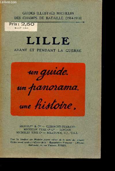 Lille avant et pendant la guerre - Guides illustres Michelin des champs de bataille (1914-1918) - un guide, un panorama, une histoire