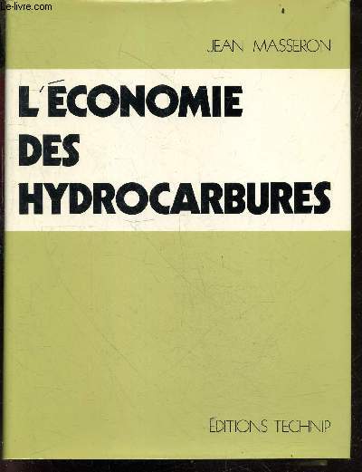 L'economie des hydrocarbures - Publications de l'institut francais du petrole, collection 