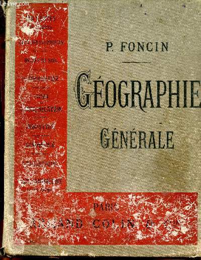 Geographie generale - relief du sol, hydrographie, voies de communication, agriculture, industrie, commerce, statistique - 106 cartes en couleur, 17 profils, 102 figures, avec index alphabetique contenant 4125 noms geographiques
