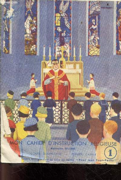 Mon cahier d'instruction religieuse N1 - cours elementaire, premier cahier - methode Quinet - 