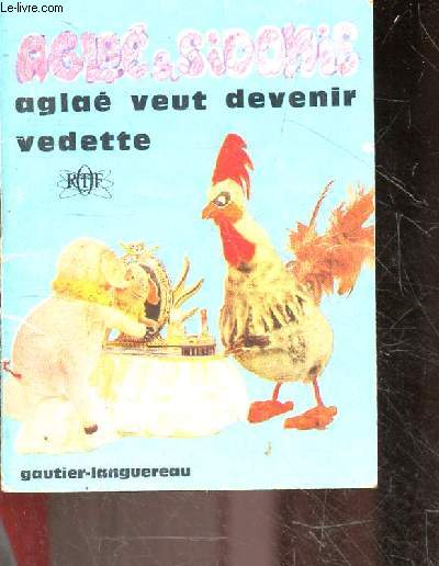 Aglae & Sidonie - aglae veut devenir vedette