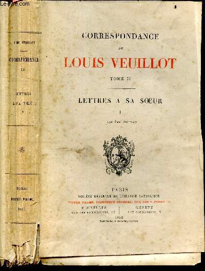 Correspondance de Louis Veuillot - Tome II : Lettres a sa soeur, I - 5e edition