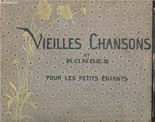 Vieilles chansons et rondes pour les petits enfants