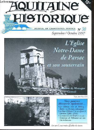 Aquitaine Historique N30, septembre octobre 1997- l'eglise notre dame de parsac et son souterrain- chateau fort de bellocq bearn en pyrenees atlantiques, pape clement V et ses sejours a lormont (1264-1314), souterrain de diode et son site commune de ...