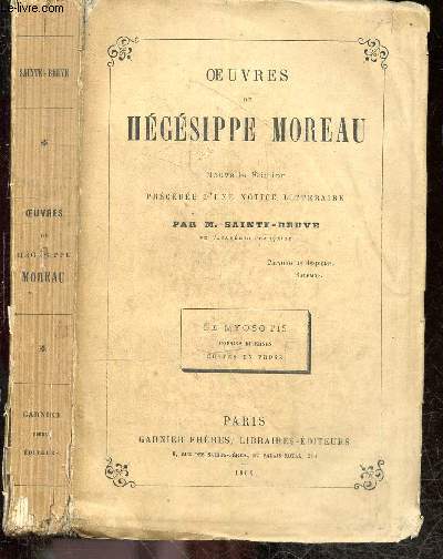 Oeuvres de Hegesippe Moreau - nouvelle edition precedee d'une notice litteraire - Le myosotis, poesies diverses, contes en prose