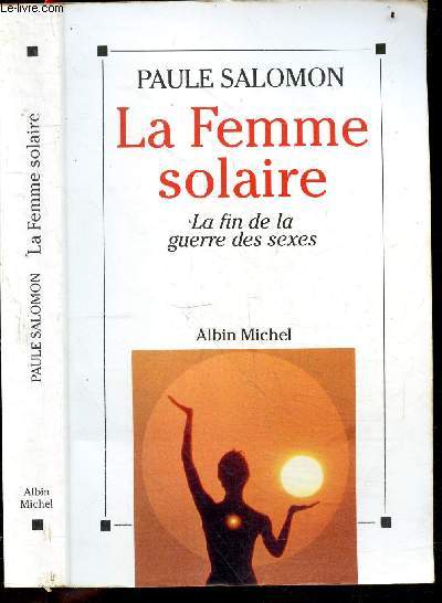 Le femme solaire - La fin de la guerre des sexes