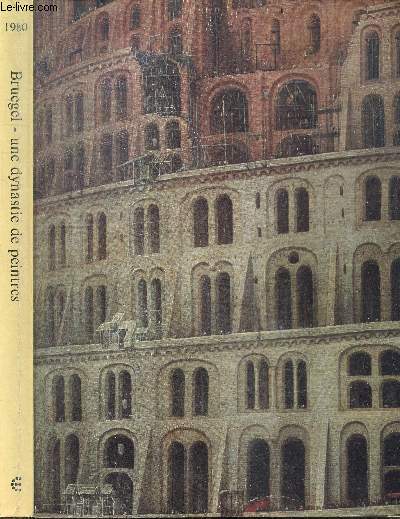 Bruegel une dynastie de peintres - 18 septembre - 18 novembre 1980 palais des beaux-arts bruxelles - Europalia 80 Belgique