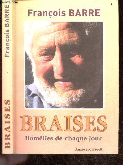 Braises - Homelies de chaque jour - annee 2007/2008