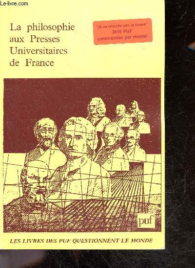 La philosophie aux Presses Universitaire de France - Les livres des PUF questionnent le monde