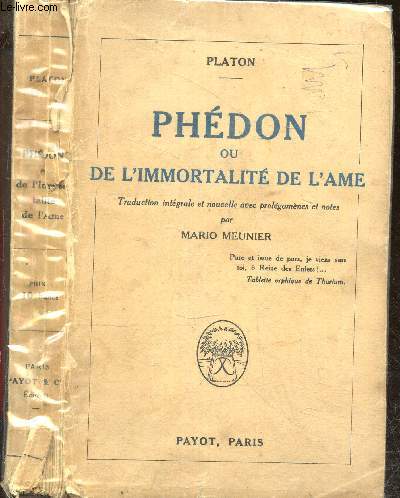 Phedon ou de l'immortalite de l'ame - traduction integrale et nouvelle avec prolegomenes et notes