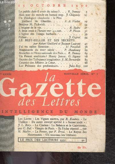 La gazette des lettres, intelligence du monde 15 octobre 1950, nouvelle serie N1, 6e annee - le public doit il avoir du talent, mon tour du monde en bateau stop, un theologicien clandestin: le pere teilhard de chardin, l'origine de la vie, j'ai vu ...