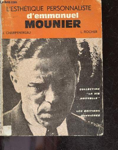 L'esthetique personnaliste d'Emmanuel Mounier - Collection 