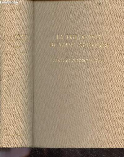 La theologie de Saint Augustin - grace et predestination- la grace auxiliatrice, la grace sanctifiante, la predestination et la reprobation, textes anterieurs aux pelagianisme, textes de la periode antipelagienne, textes se rapportant aux derniers ...