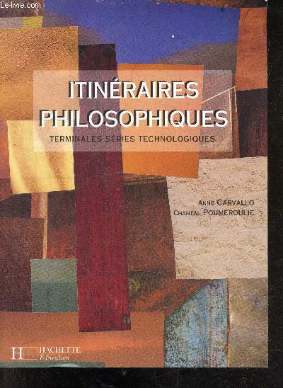 Itineraires philosophiques, terminales series technologiques
