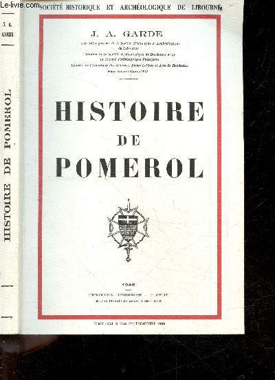 Histoire de Pomerol - Societe historique et archeologique de Libourne - rdition a l'occasion du centenaire de l'eglise de Pomerol