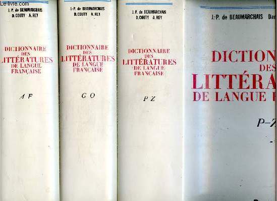 Dictionnaire des littratures de langue franaise - en 3 volumes : A-F + G-O + P-Z