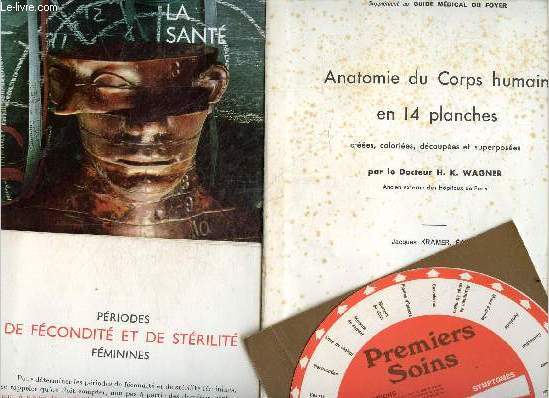 Le livre de la sante + Premiers soins, instructions/symptomes + Periodes de fecondite et de sterilite feminines + Anatomie du corps humain en 14 planches par le Dr H.K. Wagner, en supplement au guide medical du foyer, edition du livre/Jacques Kramer, 1937