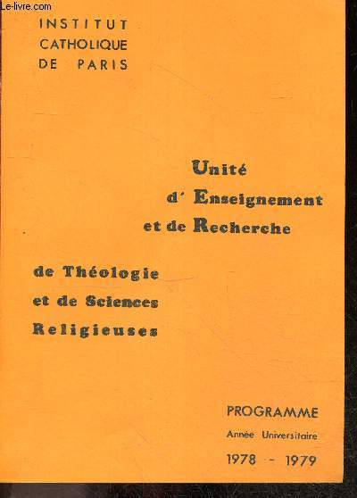 Unite d'enseignement et de recherche de theologie et de sciences religieuses - Programme, annee universitaire 1978/1979 - section de theologie biblique et systematique, institut superieur d'etudes oecumeniques/ de liturgie/ de pastorale catechetique, ....
