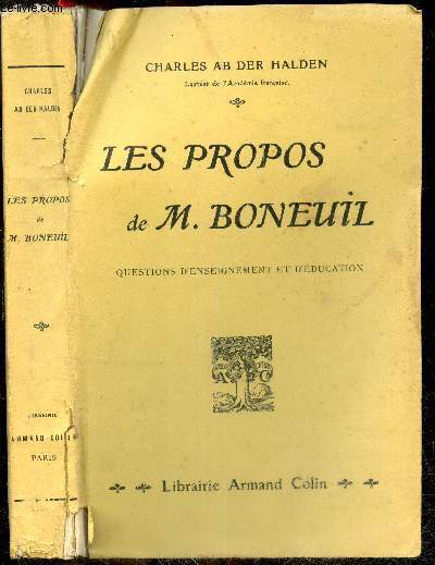 Les propos de M. Boneuil - Questions d'enseignement et d'education - Monsieur Boneuil, inspecteur primaire - l'ecole normale du fin-midi
