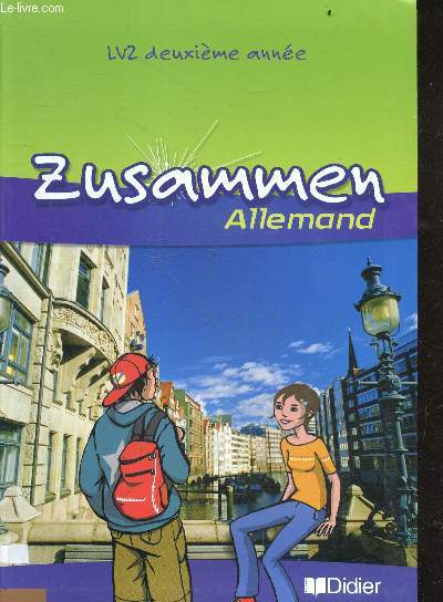 Zusammen - Allemand - LV2, 2e annee