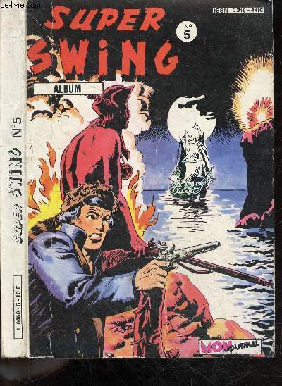 Super Swing - Album N5 - Captain Swing, L'auberge de la terreur, N13 (novembre 1982) + Captain Swing, Les loups a la rescousse, N14 (decembre 1982) + Captain Swing, Le voilier noir, N15 (janvier 1983)