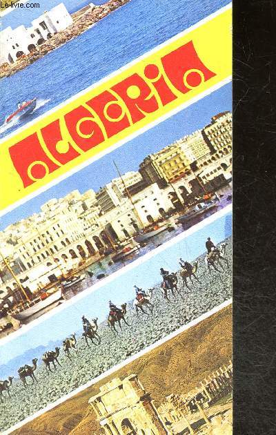 Guide to Algeria - seaside resorts, city hotels, saharan hotels, popular arts, entertainment and sports, cultural activities, food, algiers, oran, constantine, the aures, the oases, the saoura, hoggar tassili, coming from abroad, entrance formalities,...
